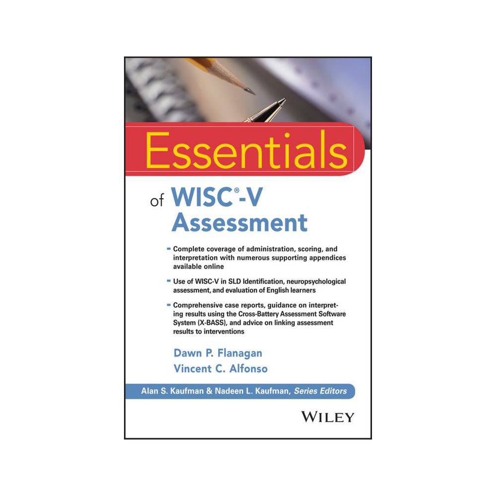 Flanagan, Dawn P. and Alfonso, Vincent C., Essentials of WISC-V Assessment, 9781118980873, Wiley & Sons, Incorporated, John, 2017, Psychology, Books, 347020